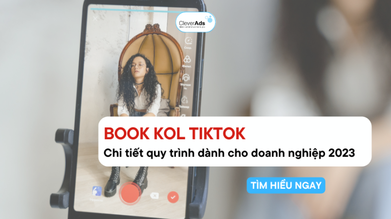 Book KOL Tiktok: Chi tiết quy trình dành cho doanh nghiệp