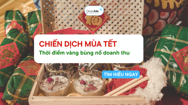 Chiến dịch Tết: Thời điểm vàng để doanh nghiệp bùng nổ trên thị trường