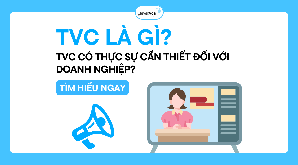 TVC là gì? TVC có thực sự cần thiết đối với doanh nghiệp?