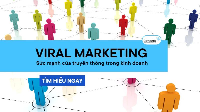 Viral marketing: Sức mạnh của truyền thông trong kinh doanh