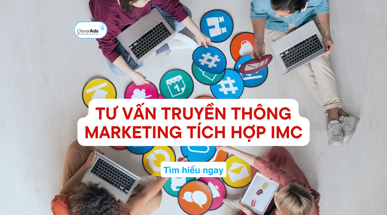 Tìm hiểu ngay về Tư vấn Truyền thông Marketing tích hợp IMC