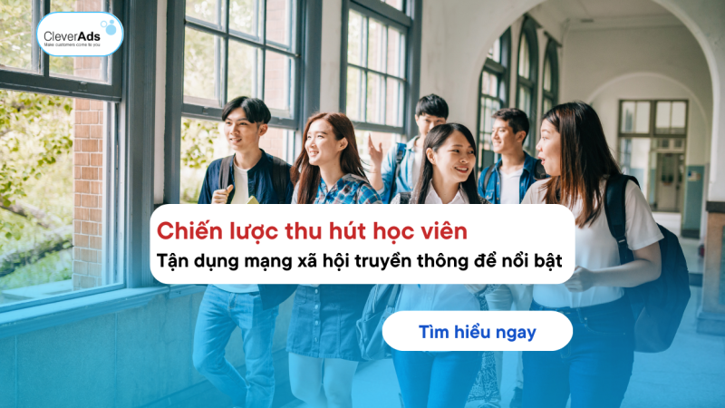 Chiến lược thu hút học viên – Khai thác tối ưu mạng xã hội