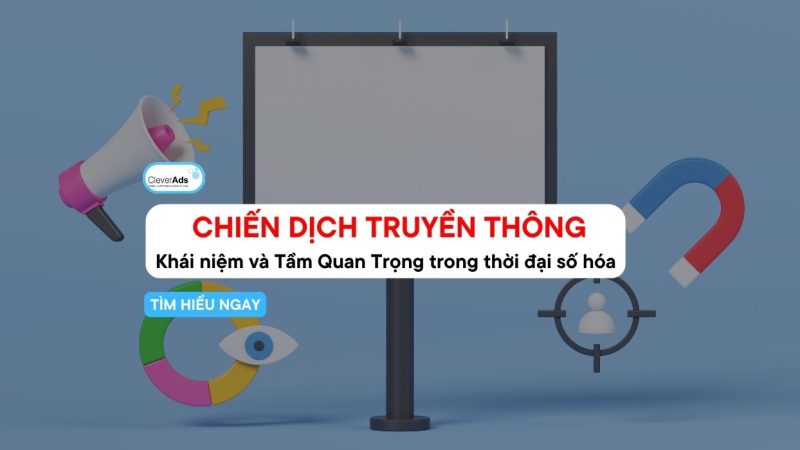 Chiến dịch Truyền thông: Lan tỏa thông điệp để tạo ảnh hưởng