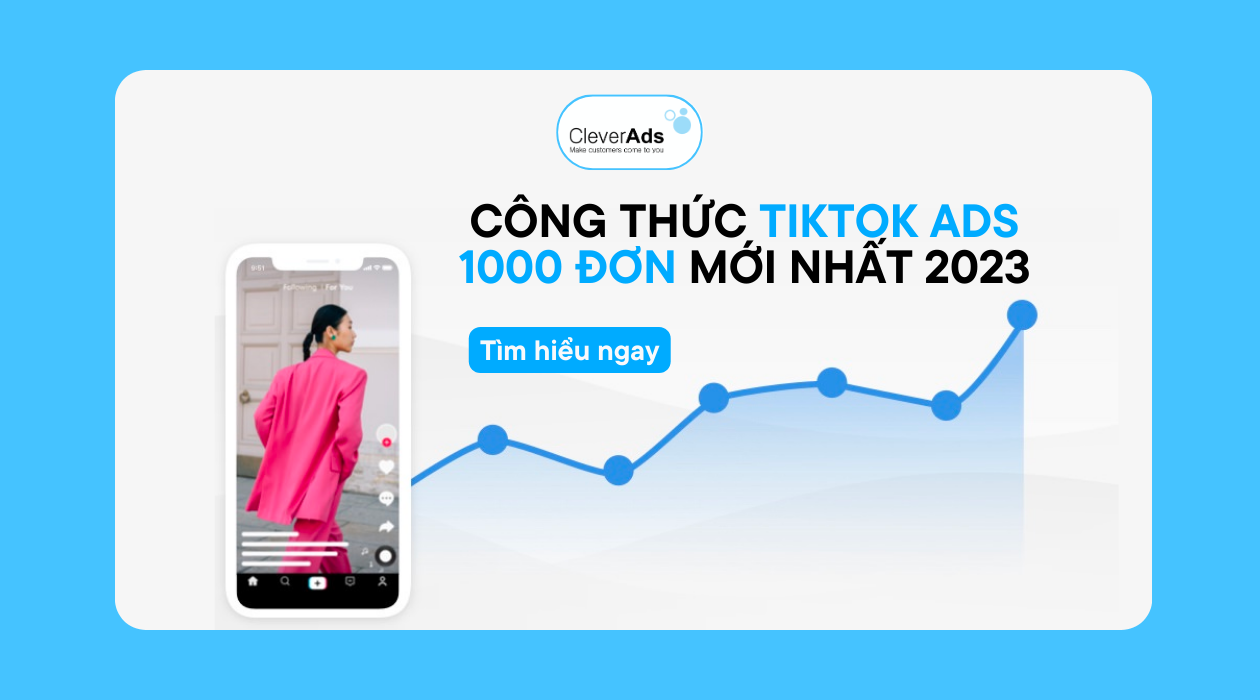 TikTok Ads: Công thức TikTok Ads 1000 đơn mới nhất