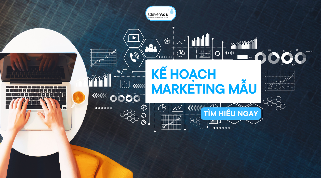 Kế hoạch Marketing mẫu 2023 mới nhất dành cho doanh nghiệp