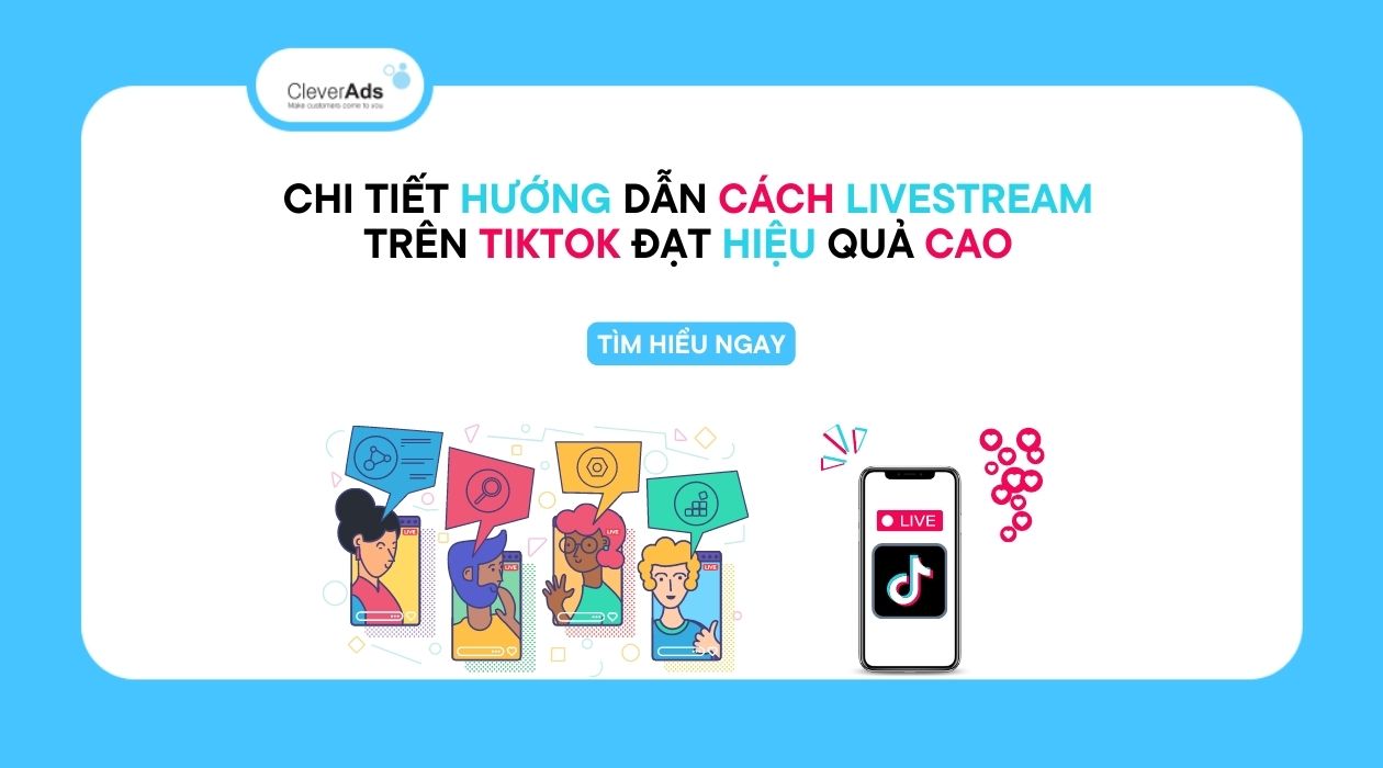 Chi tiết: Cách Livestream trên TikTok đạt hiệu quả tương tác cao