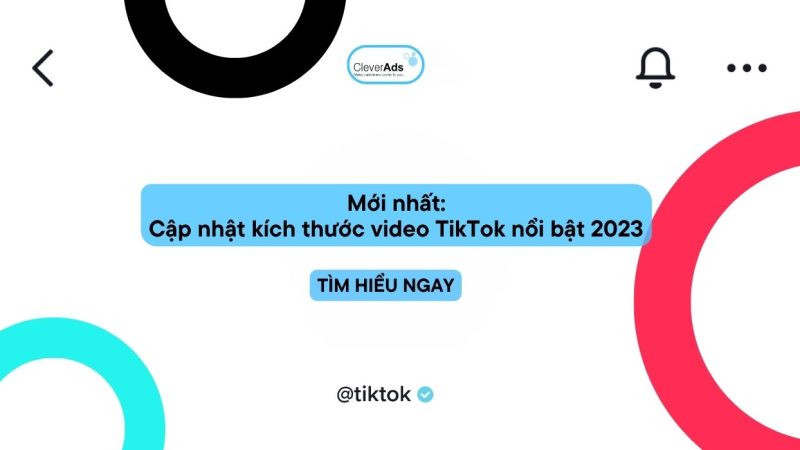 Cập nhật: Kích thước video TikTok tối ưu mới nhất