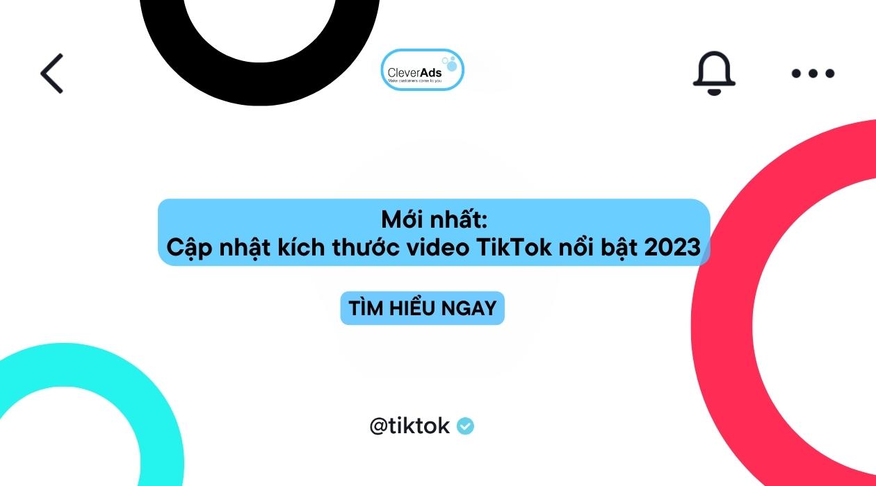 Cập nhật: Kích thước video TikTok tối ưu mới nhất