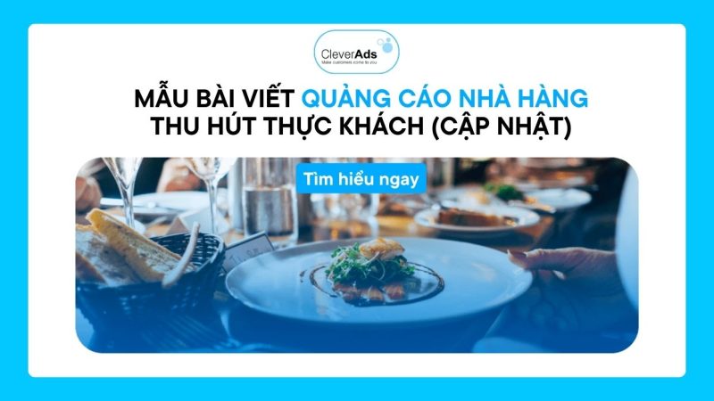 Mới: Mẫu bài viết quảng cáo nhà hàng thu hút thực khách