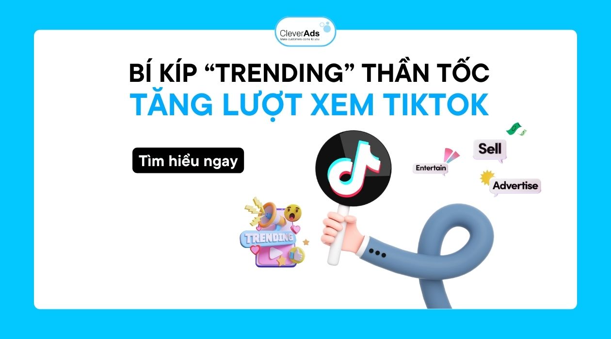 Tăng lượt xem TikTok: Bí kíp trending thần tốc