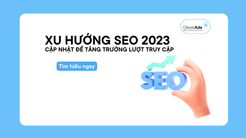 Xu hướng SEO Google: Cập nhật để tăng trưởng lượt truy cập