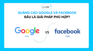 so sánh quảng cáo google và facebook