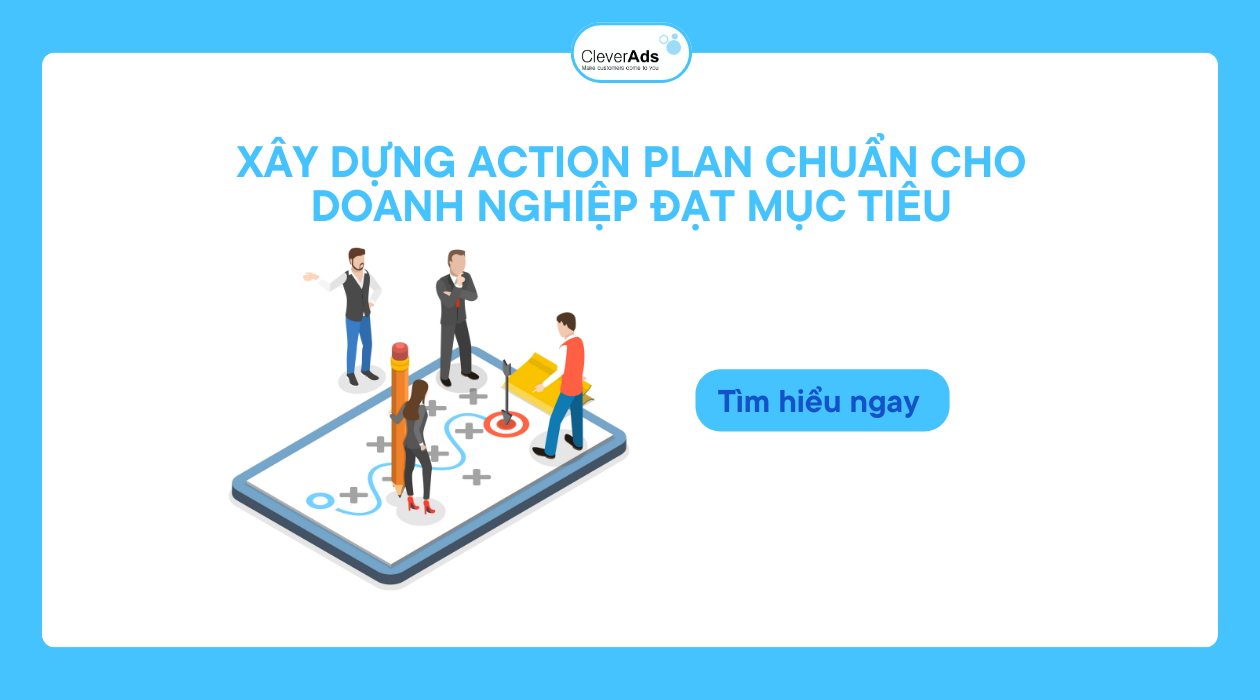 Xây dựng Action Plan chuẩn cho doanh nghiệp đạt mục tiêu