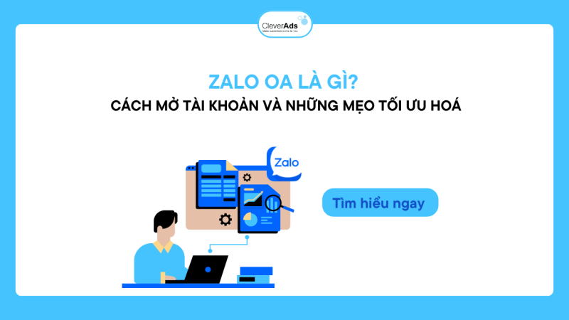 Zalo OA là gì? Chiến lược tối ưu tài khoản Zalo OA