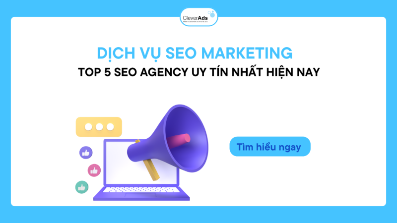 SEO Marketing & Top 5 SEO Agency uy tín nhất hiện nay