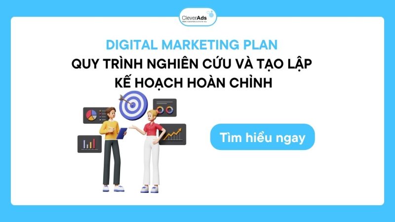 Digital Marketing Plan: Quy trình nghiên cứu và tạo lập kế hoạch hoàn chỉnh