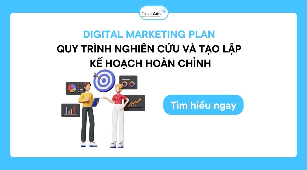 Digital Marketing Plan: Quy trình nghiên cứu và tạo lập kế hoạch hoàn chỉnh