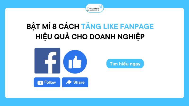 08 cách tăng like Fanpage hiệu quả cho doanh nghiệp