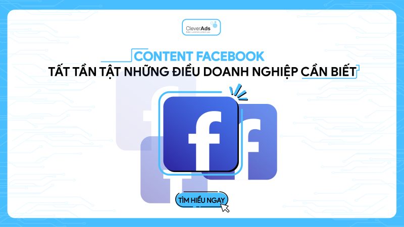 Content Facebook: Những điều doanh nghiệp cần biết