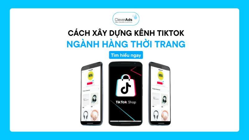 Cách xây dựng kênh TikTok ngành hàng Thời trang