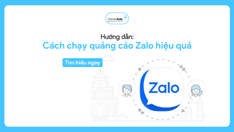 Hướng dẫn: Cách chạy quảng cáo Zalo hiệu quả