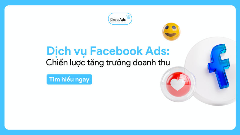 Dịch vụ Facebook Ads: Chiến lược tăng trưởng doanh thu cho doanh nghiệp