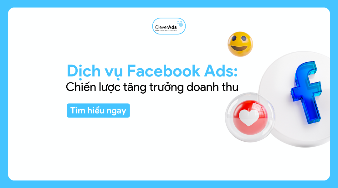 Dịch vụ Facebook Ads: Chiến lược tăng trưởng doanh thu cho doanh nghiệp