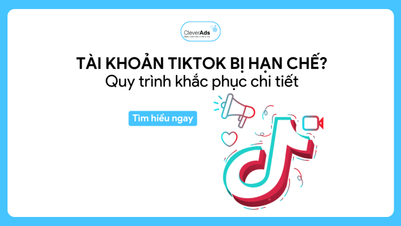 Tài khoản TikTok bị hạn chế? Quy trình khắc phục chi tiết (2024)