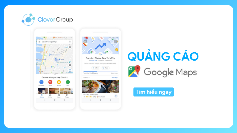 Quảng cáo Google Maps: Chi tiết dành cho doanh nghiệp (2024)