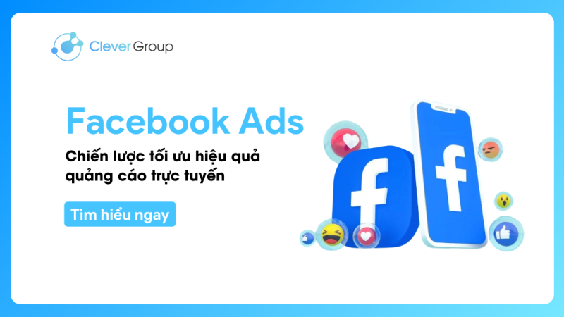 Facebook Ads: Chiến lược tối ưu quảng cáo trực tuyến