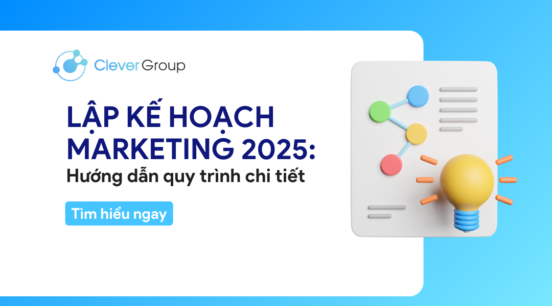 Lập kế hoạch Marketing 2025: Hướng dẫn quy trình chi tiết