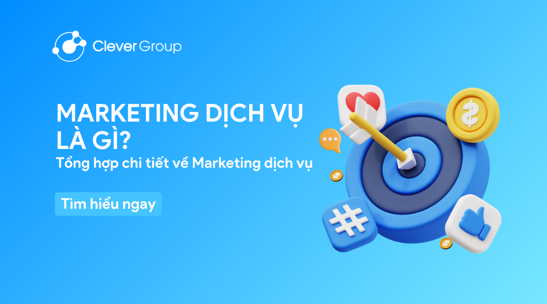 Marketing dịch vụ là gì? Tổng hợp chi tiết Marketing dịch vụ