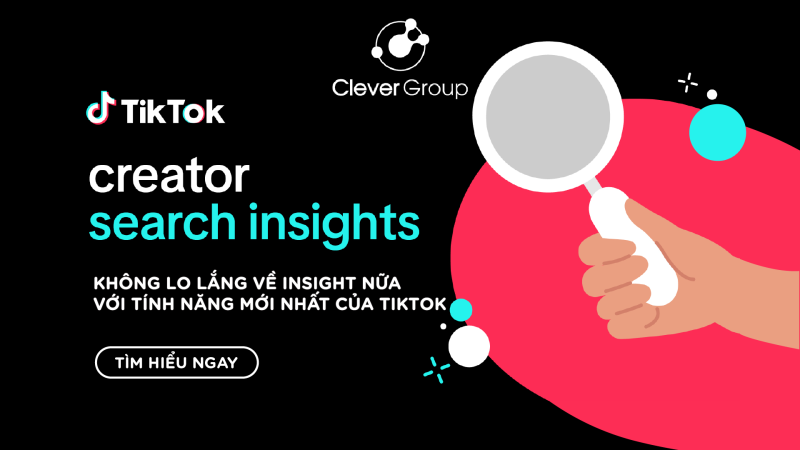 TIKTOK TUNG TÍNH NĂNG CREATOR SEARCH INSIGHTS TẠI VIỆT NAM