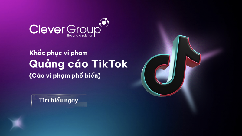 Các vi phạm TikTok Ads thường gặp và cách khắc phục