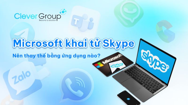 Microsoft khai tử Skype – Nên thay thế bằng ứng dụng nào?