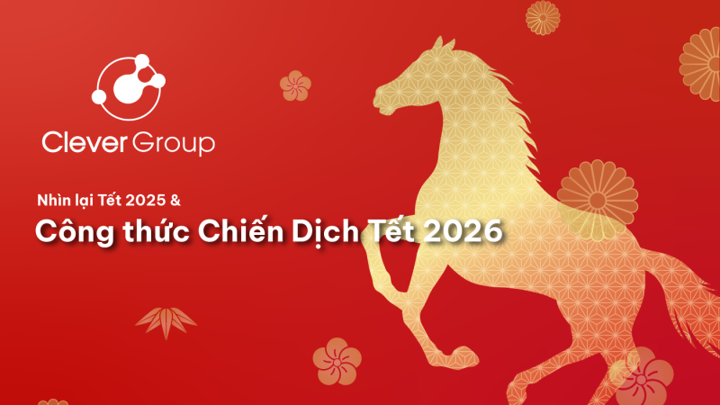 Nhìn Lại Tết 2025 & Công Thức Chiến Dịch Tết 2026