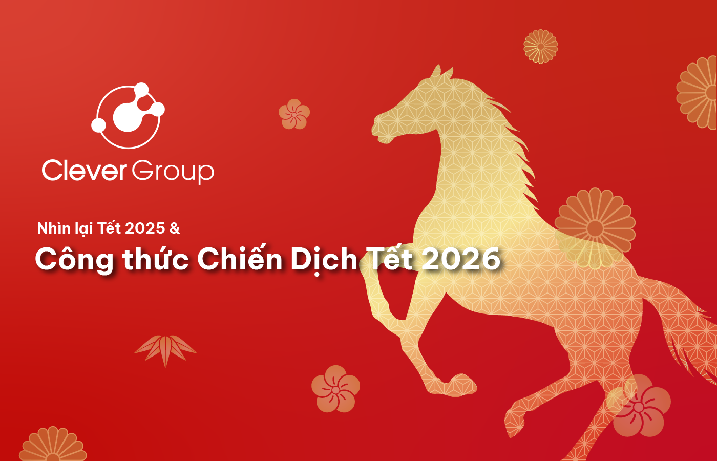 Nhìn Lại Tết 2025 & Công Thức Chiến Dịch Tết 2026