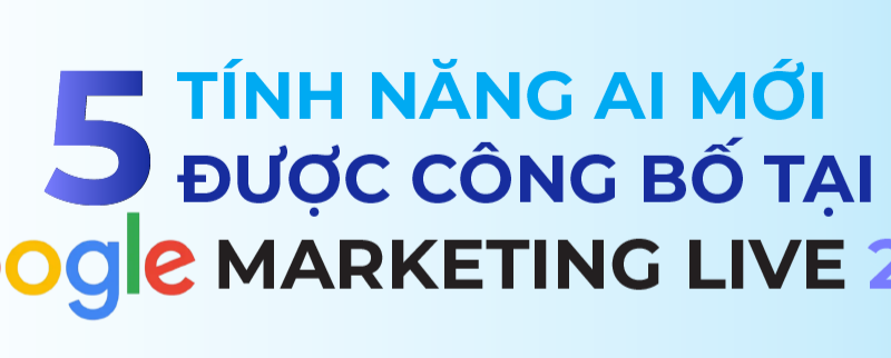 5 tính năng AI mới được công bố tại Google Marketing Live 2026